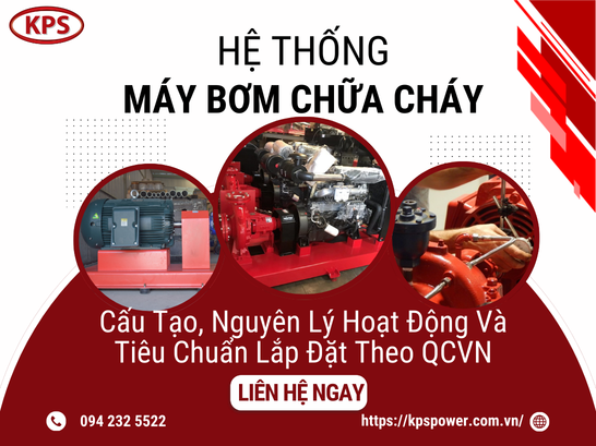 Hệ Thống Máy Bơm Chữa Cháy: Cấu Tạo, Nguyên Lý Hoạt Động Và Tiêu Chuẩn Lắp Đặt Theo QCVN