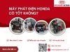 Máy Phát Điện Honda Có Tốt Không? 4 Lý Do Được Nhiều Gia Đình Lựa Chọn