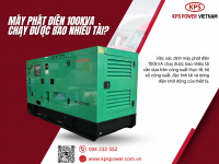 Máy phát điện 100kVA chạy được bao nhiêu tải? Cách tính công suất và lựa chọn tải phù hợp
